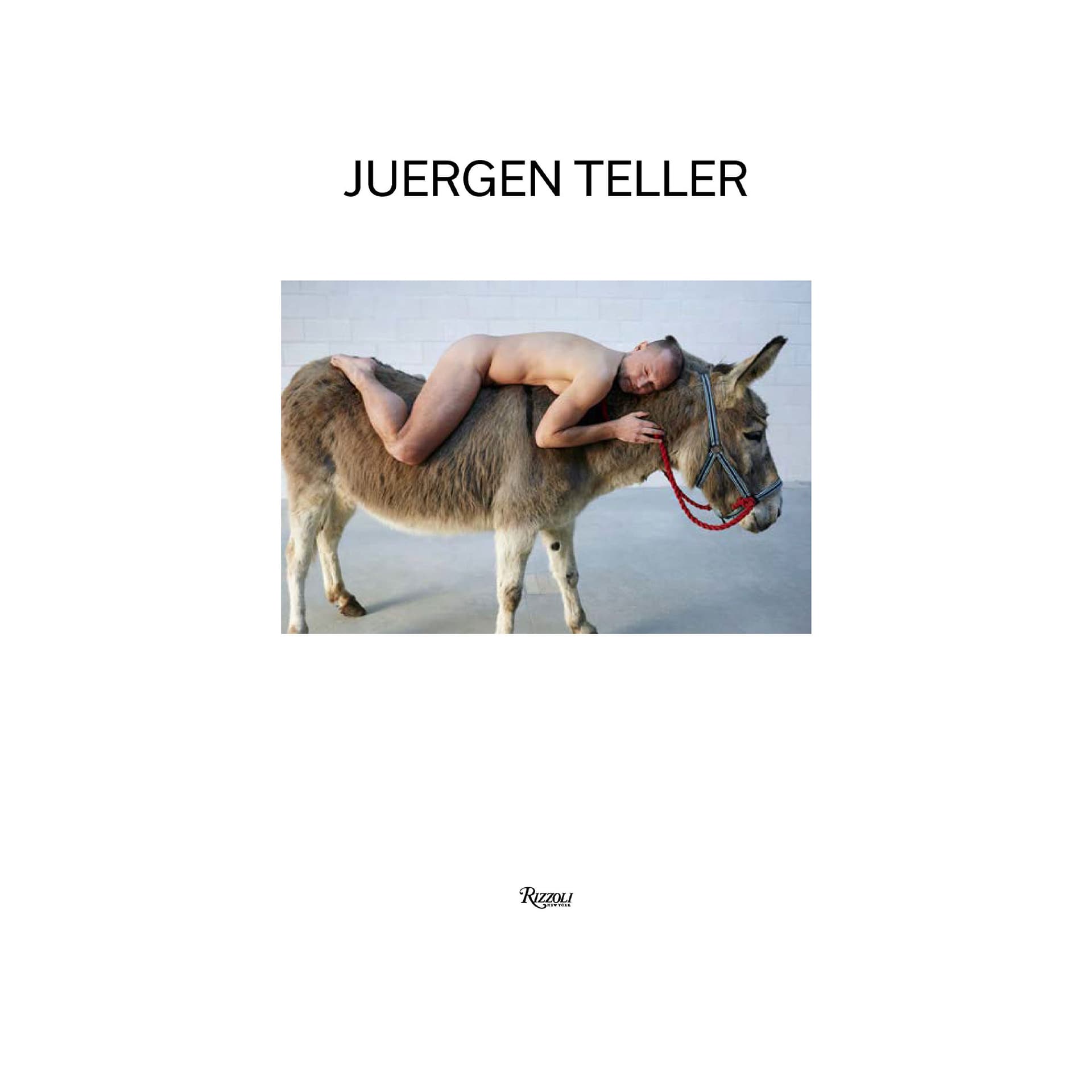 New Mags - Juergen Teller: The Donkey Man and Other Strange Tales - Coffee Table Books - Juergen Teller